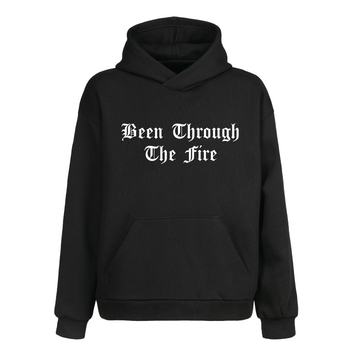 Been Through The Fire Hoodie